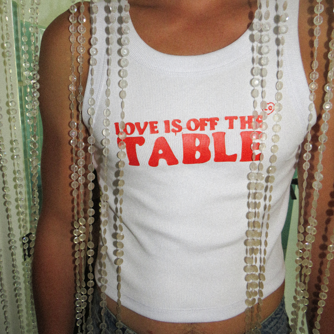 Love Is Off The Table Slogan Tee