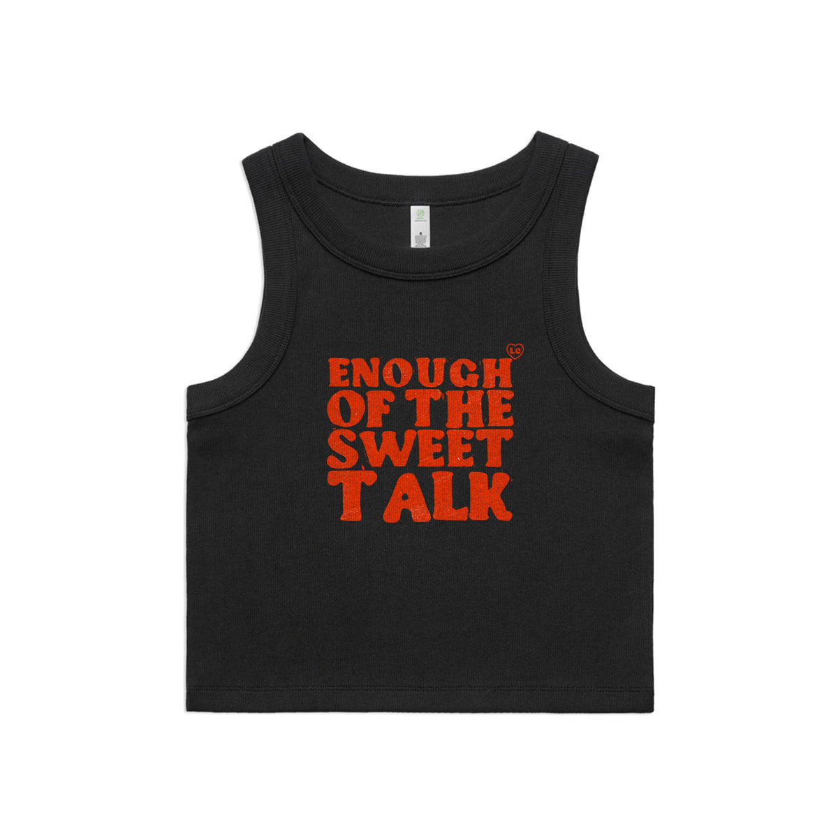 Enough Of The Sweet Talk Slogan Tee